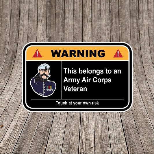 Army Air Corps Veteran Warning Funny Vinyl Sticker 100mm wide redplume