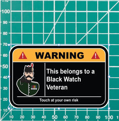 Black Watch Veteran Warning Funny Vinyl Sticker 100mm wide FREE SHIPPING redplume